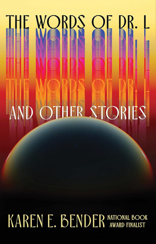The Words of Dr. L: And Other Stories