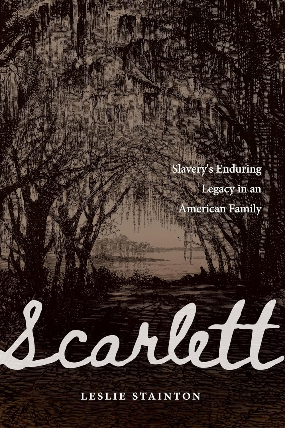 Scarlett: Slavery's Enduring Legacy in an American Family