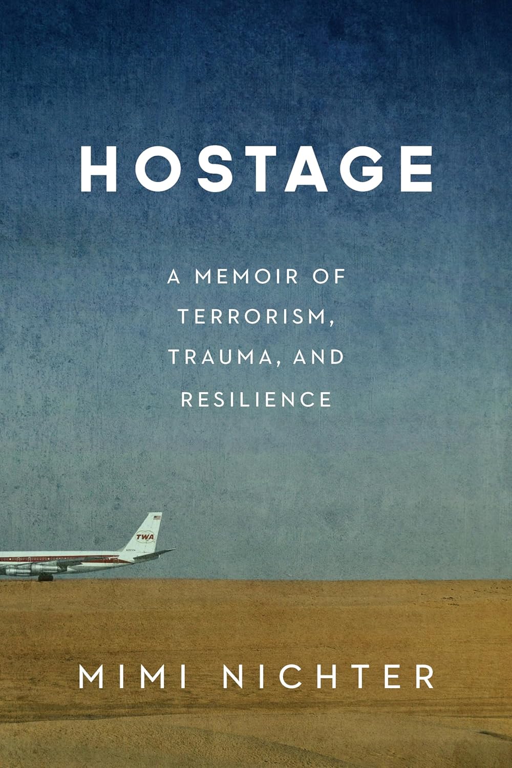 Hostage: A Memoir of Terrorism, Trauma, and Resilience