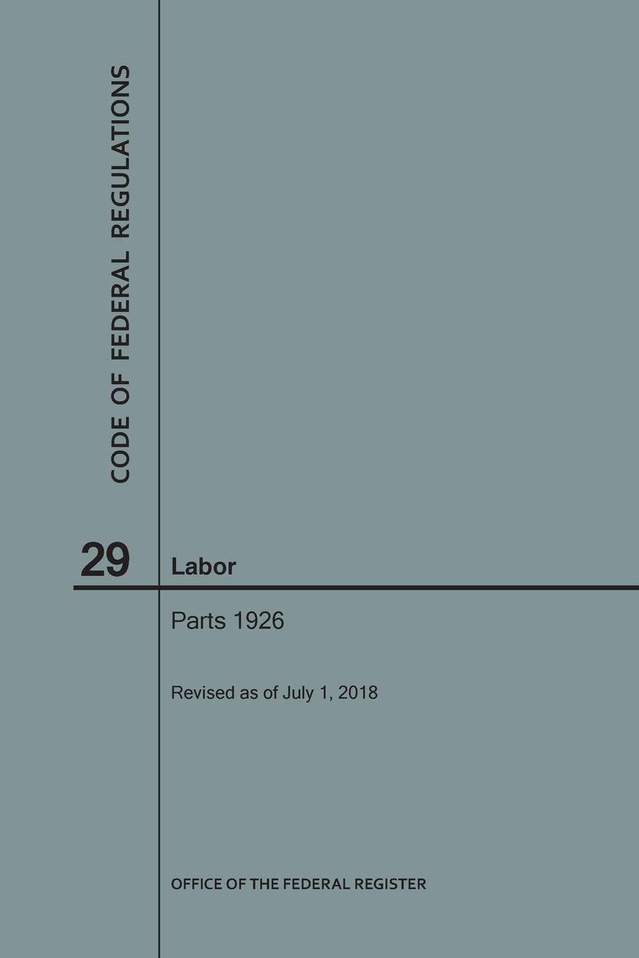 Code of Federal Regulations Title 29, Labor, Parts 1926, 2018 (2018)