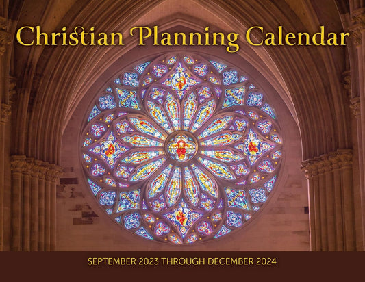 2024 Christian Planning Calendar: September 2023 Through December 2024