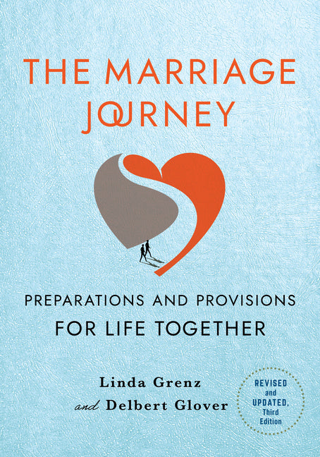 The Marriage Journey, Revised and Updated: Preparations and Provisions for Life Together