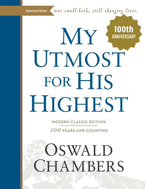 My Utmost for His Highest: Modern Classic Language Jacketed Hardcover Edition (365-Day Devotional Using Niv) (Modern Classic)
