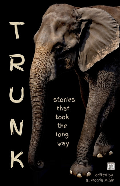 Trunk: stories that took the long way