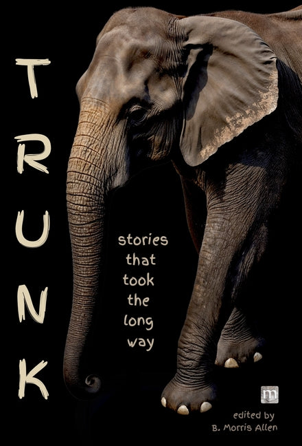 Trunk: stories that took the long way