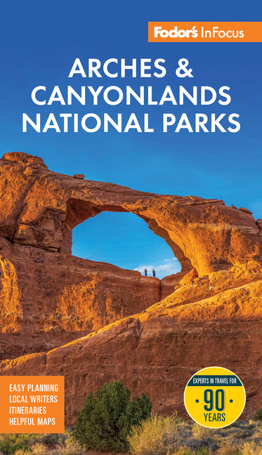 Fodor's InFocus Arches & Canyonlands National Parks: With Moab