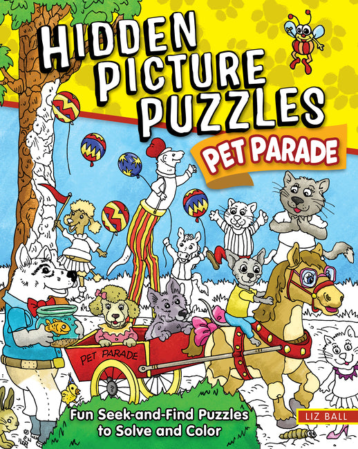 Hidden Picture Puzzles Pet Parade: Fun Seek-And-Find Pictures to Solve and Color