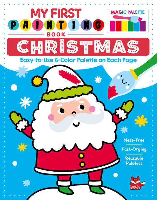 My First Painting Book: Christmas: Easy-To-Use 6-Color Palette on Each Page