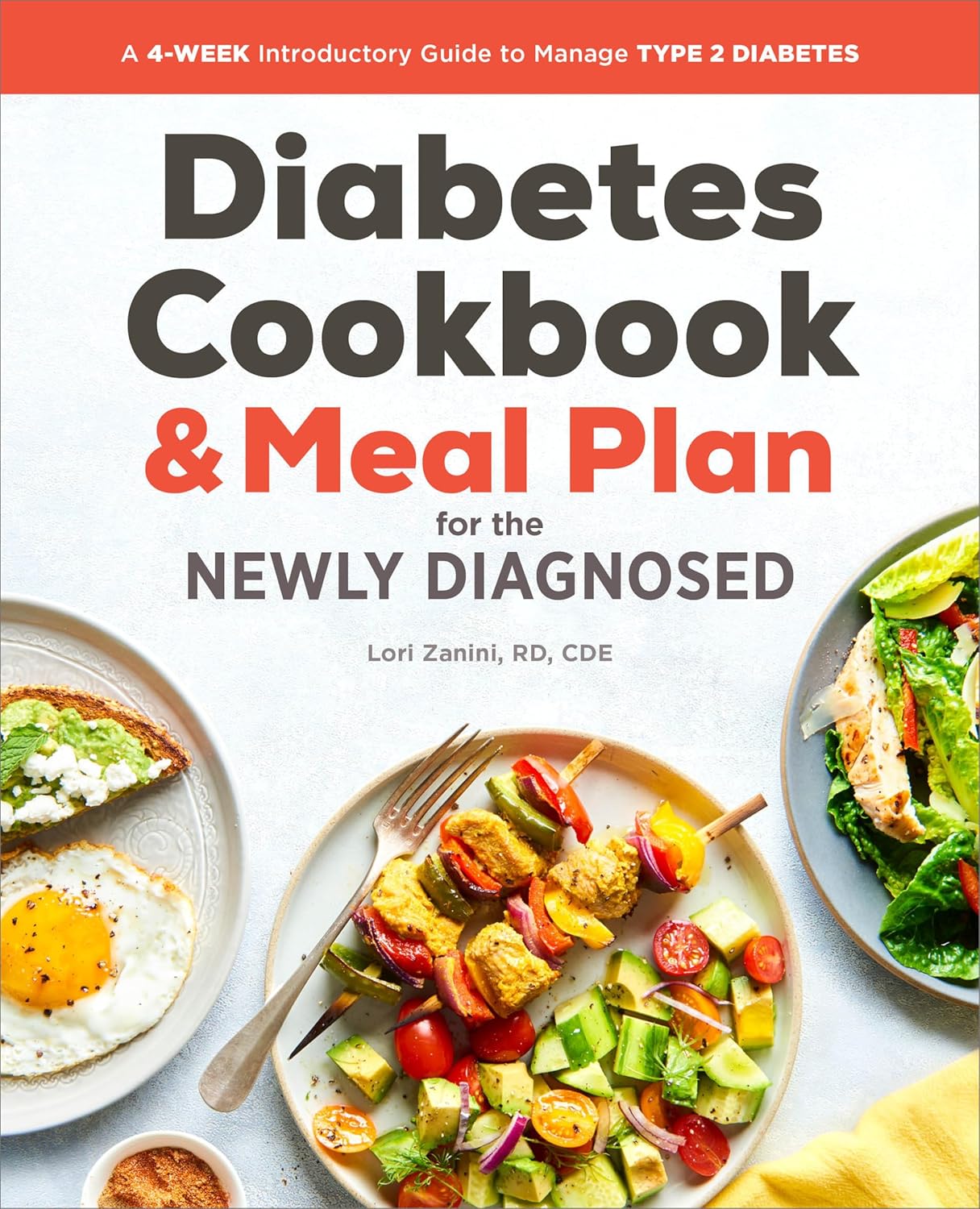 Diabetic Cookbook and Meal Plan for the Newly Diagnosed: A 4-Week Introductory Guide to Manage Type 2 Diabetes