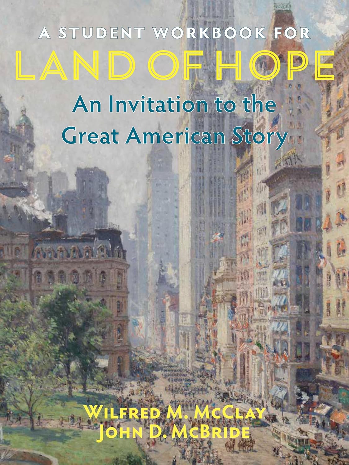 Student Workbook for Land of Hope: An Invitation to the Great American Story