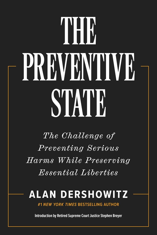 Preventive State: The Challenge of Preventing Serious Harms While Preserving Essential Liberties