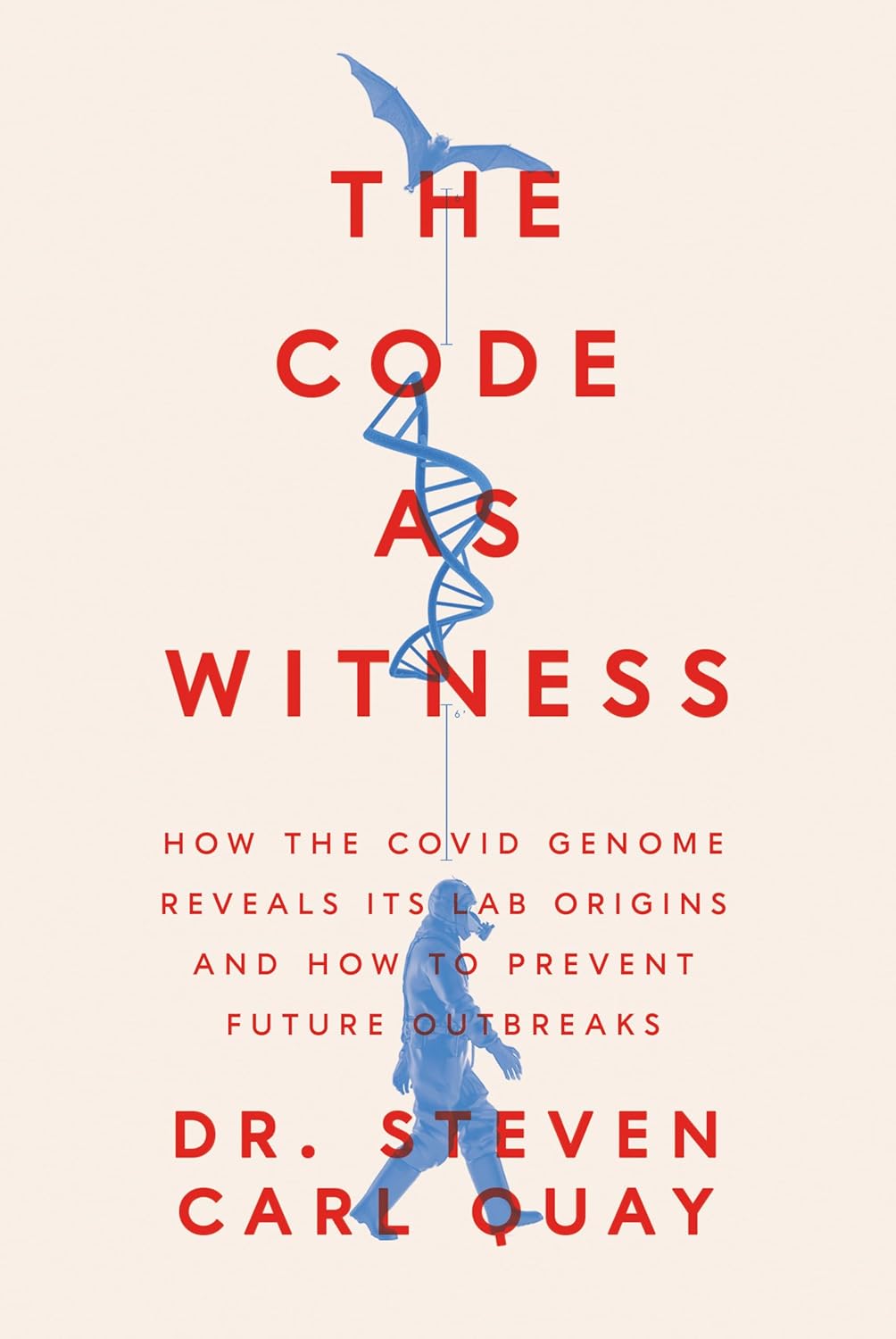 The Code as Witness: How the Covid Genome Reveals Its Lab Origins and How to Prevent Future Outbreaks