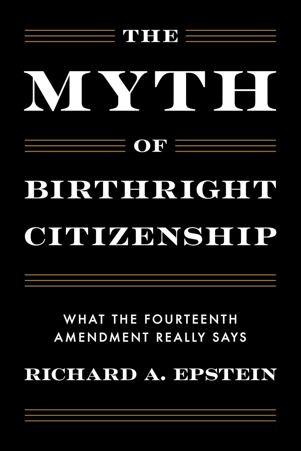 The Myth of Birthright Citizenship: What the Fourteenth Amendment Really Says
