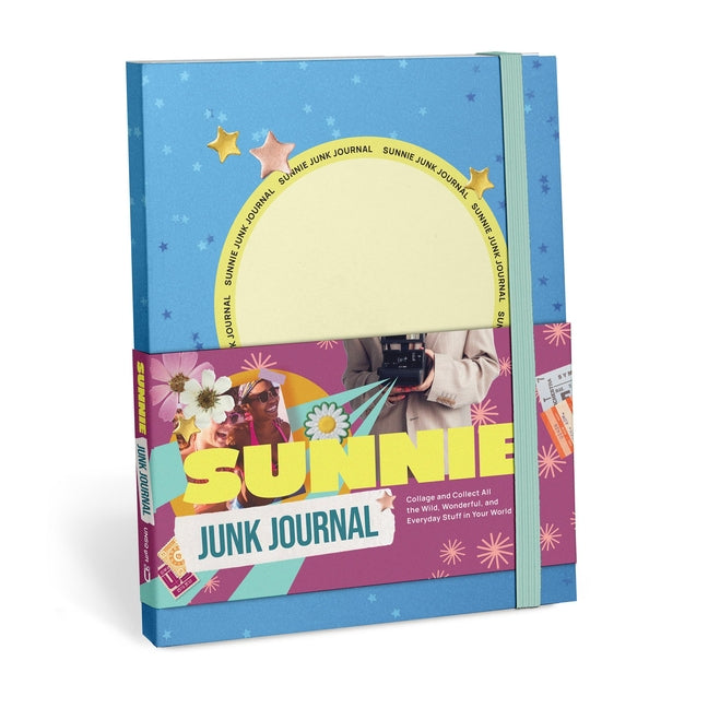 Sunnie Junk Journal: Collage and Collect All the Wild, Wonderful, and Everyday Stuff in Your World