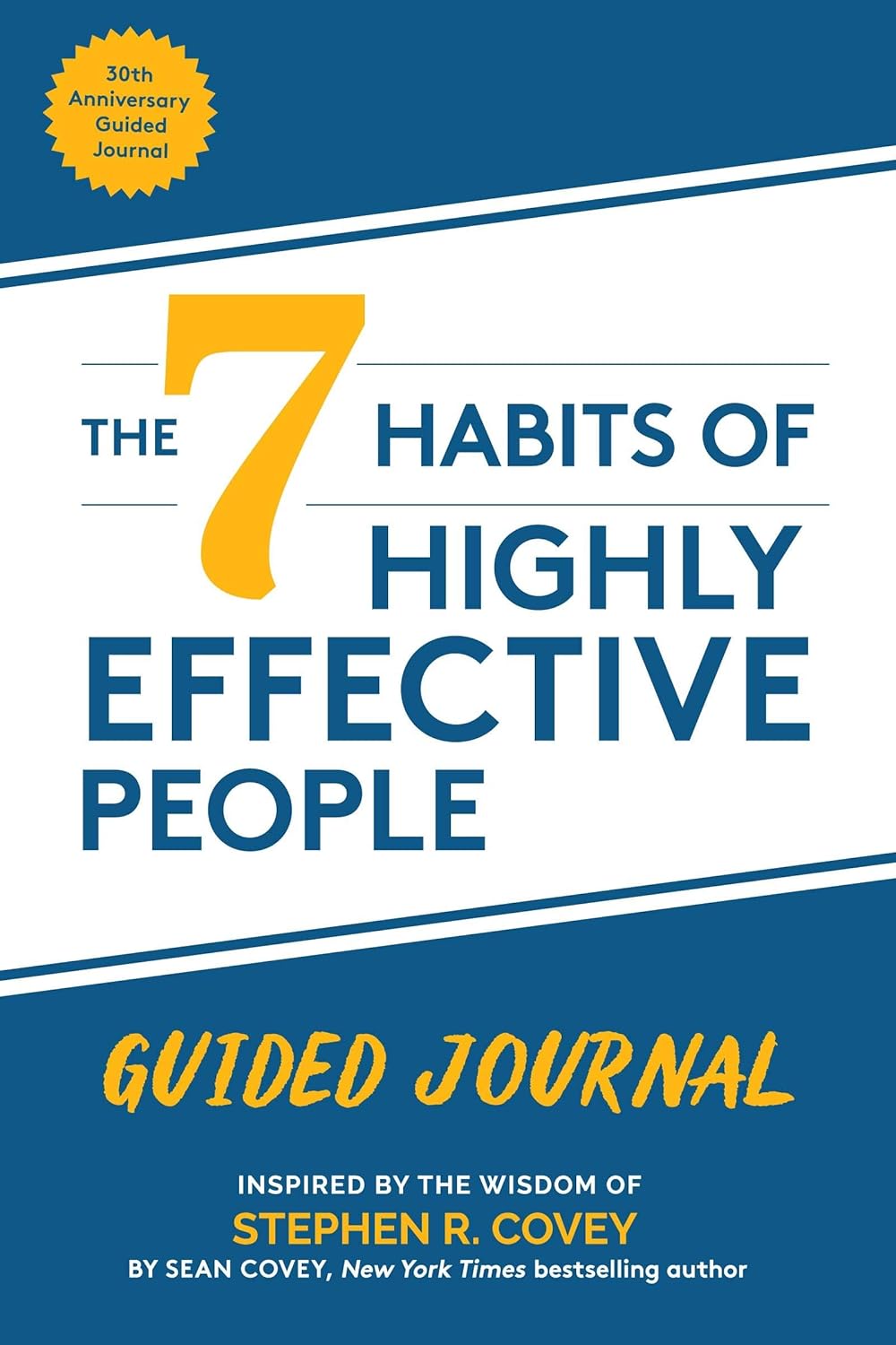 The 7 Habits of Highly Effective People Guided Journal: (Goals Journal, Self Improvement Book)
