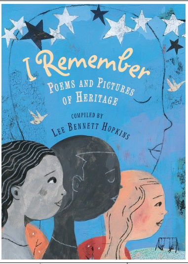 I I Remember: Poems and Pictures of Heritage