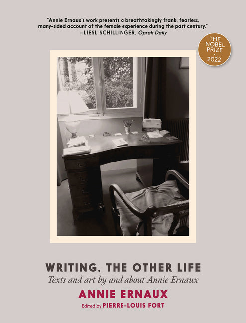 Writing, the Other Life: Texts and Art by and about Annie Ernaux