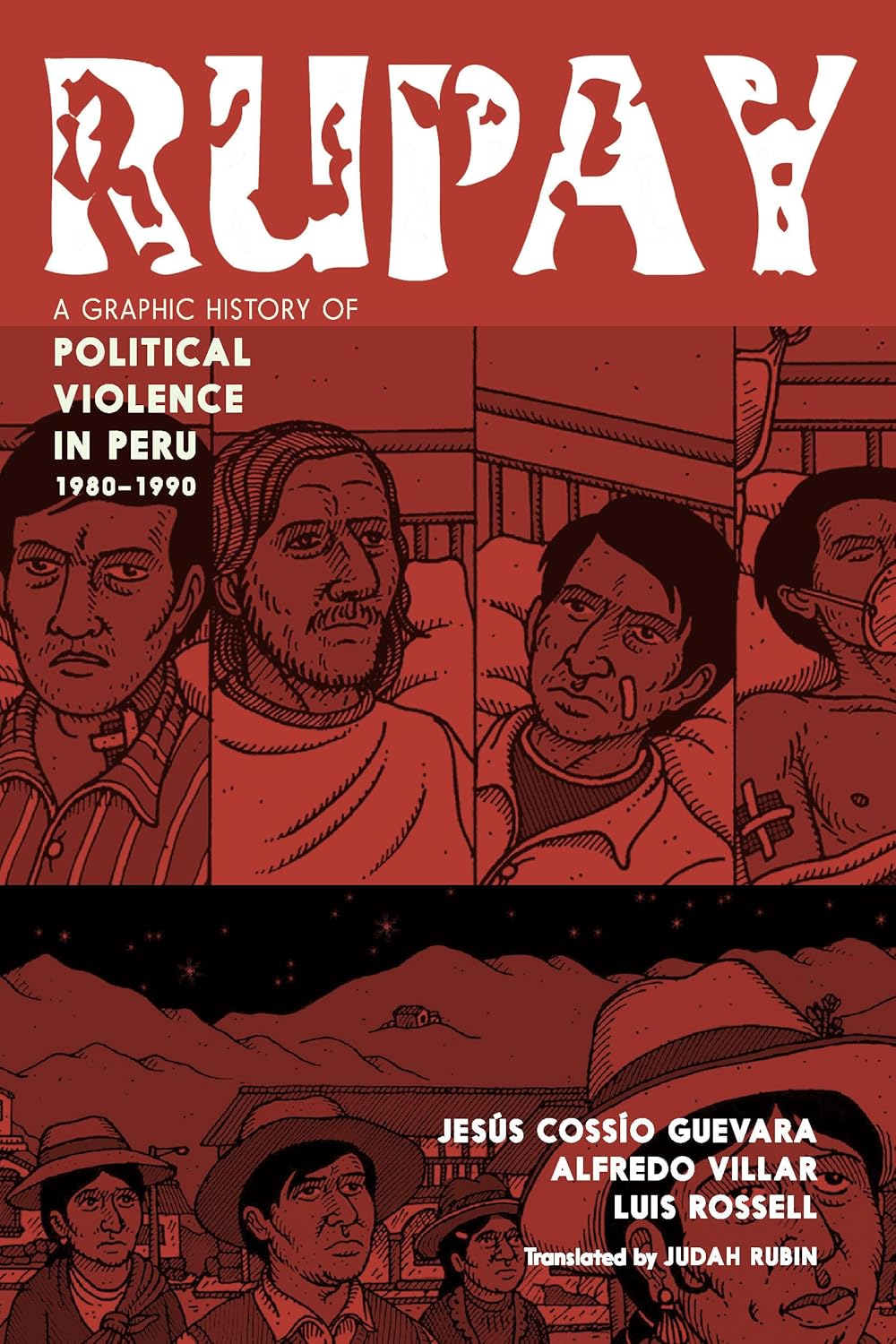 Rupay: A Graphic History of Political Violence in Peru, 1980-1990