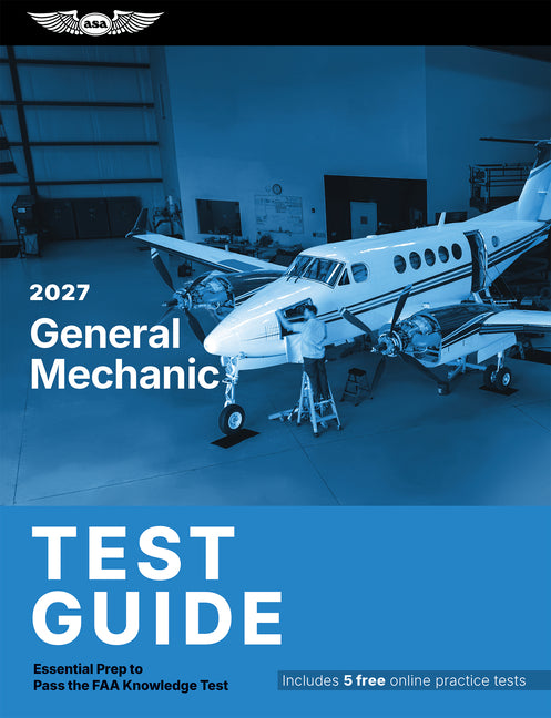 2027 General Mechanic Test Guide: Essential Prep to Pass the FAA Knowledge Test (2027)