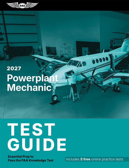 2027 Powerplant Mechanic Test Guide: Essential Prep to Pass the FAA Knowledge Test (2027)