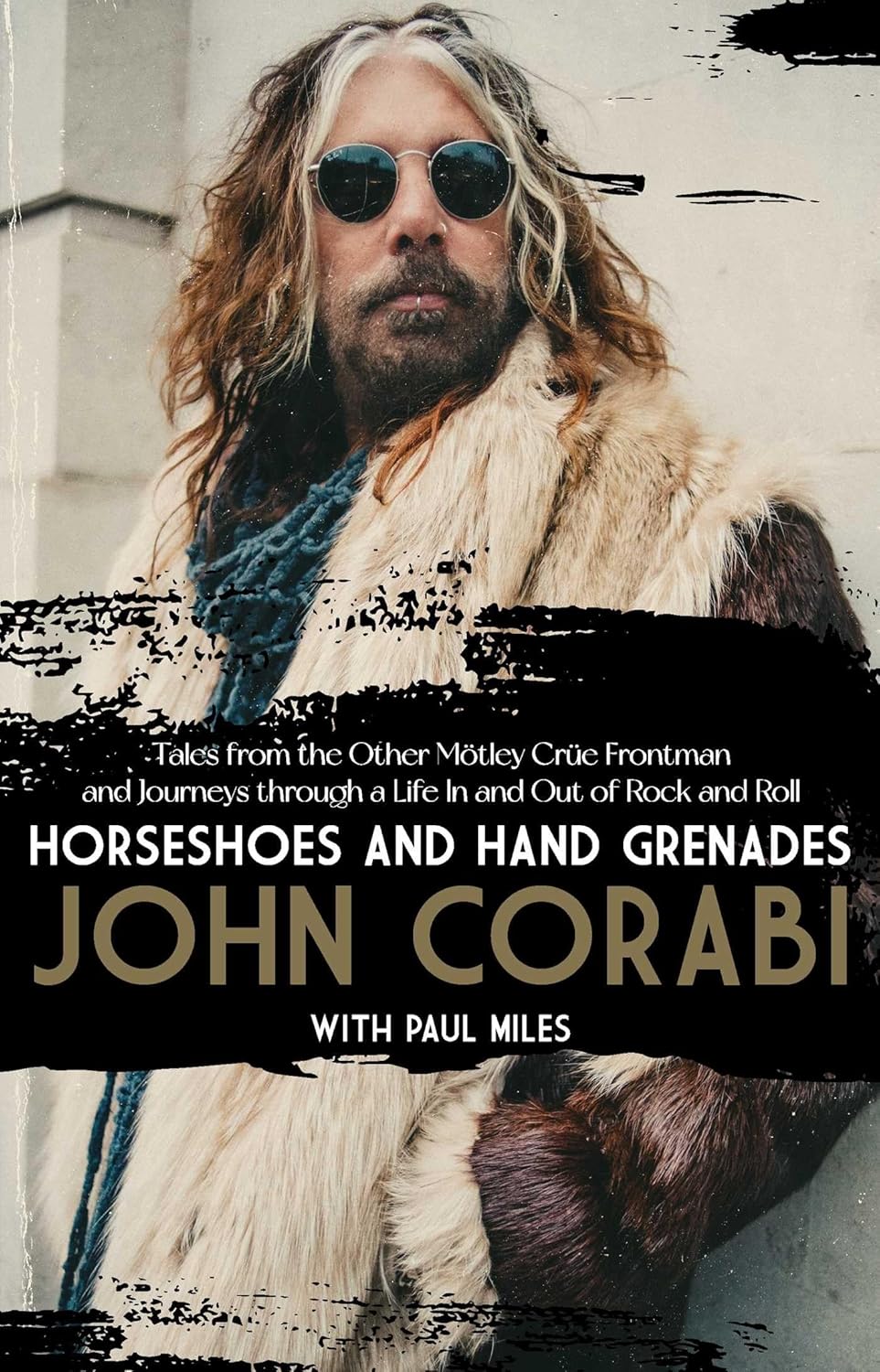 Horseshoes and Hand Grenades: Tales from the Other Motley Crue Frontman and Journeys Through a Life in and Out of Rock and Roll