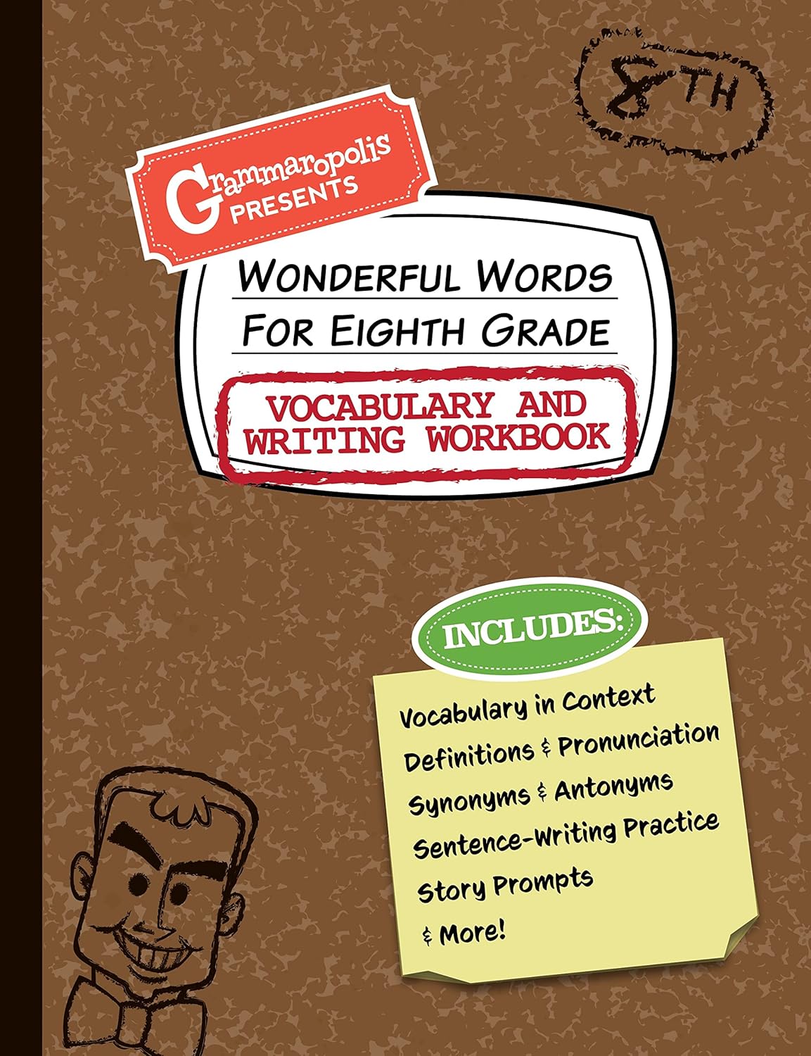 Wonderful Words for Eighth Grade Vocabulary and Writing Workbook: Definitions, Usage in Context, Fun Story Prompts, & More