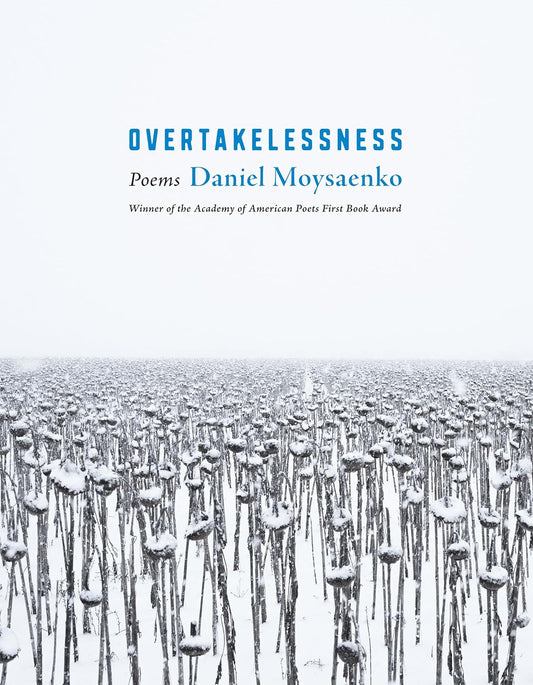 Overtakelessness: Poems