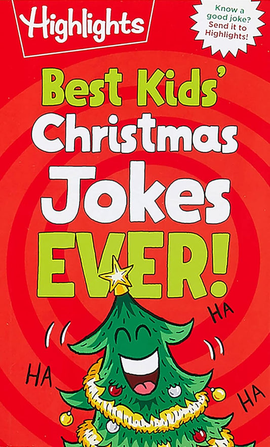 Best Kids' Christmas Jokes Ever!: Festive Collection of Santa Jokes, Reindeer Riddles and Christmas Laughs for a Ho-Larious Christmas-Themed Gift for