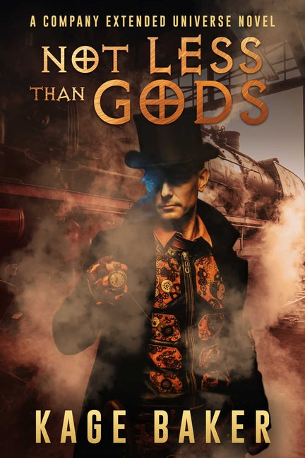 Not Less Than Gods: A Company Extended Universe Novel