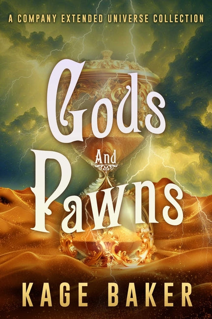 Gods and Pawns: A Company Extended Universe Collection