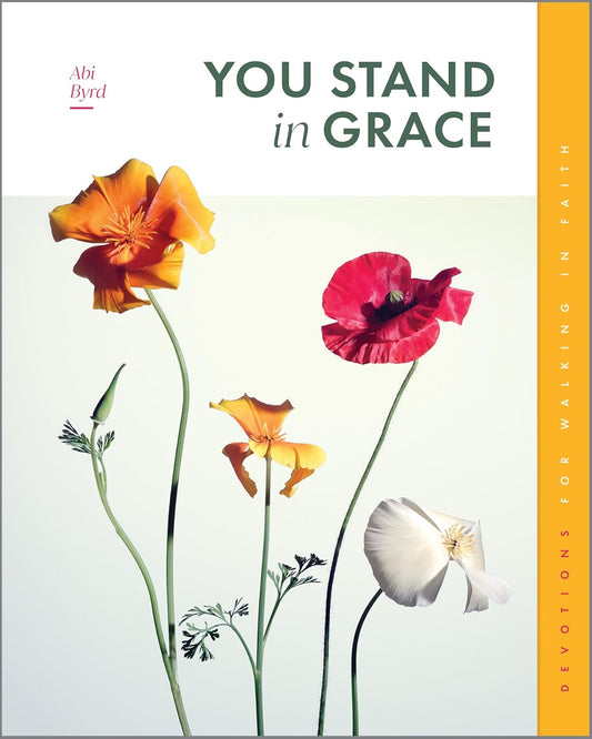 You Stand in Grace: Devotions for Walking in Faith