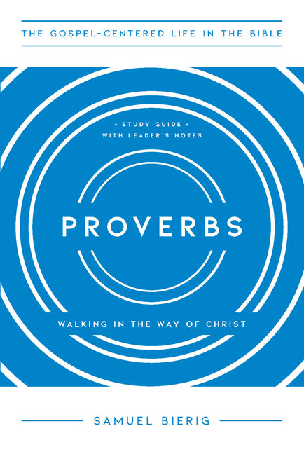 Proverbs: Walking in the Way of Christ