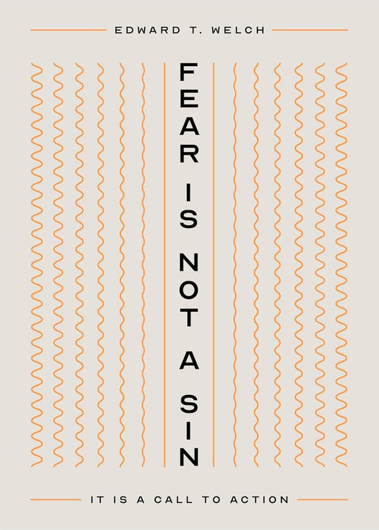 Fear Is Not a Sin: It Is a Call to Action