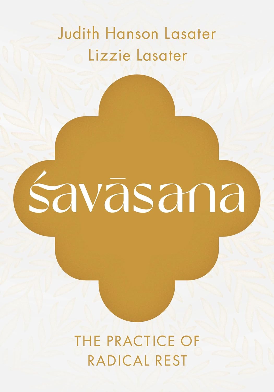 Savasana: The Practice of Radical Rest