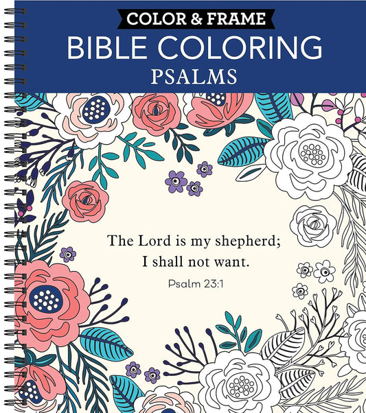 Color & Frame - Bible Coloring: Psalms: 63 Coloring Pages with Bible Verses Christian Devotional Book Gift for Women, Adults, Teens & Faith-Based Rela