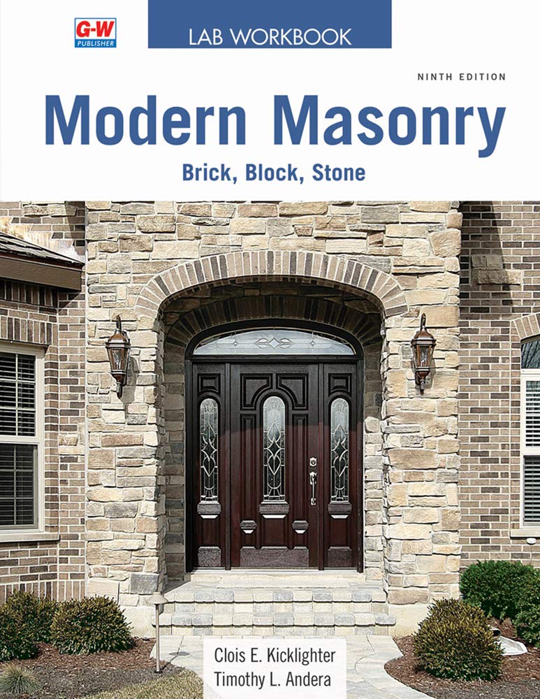 Modern Masonry: Brick, Block, Stone (Ninth Edition, Revised, Lab Workbook)