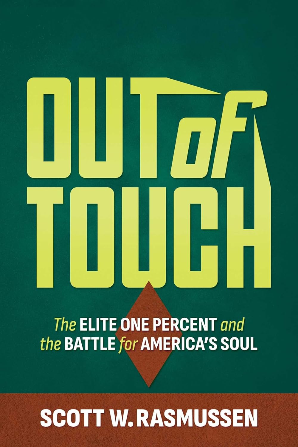 Out of Touch: The Elite One Percent and the Battle for America's Soul