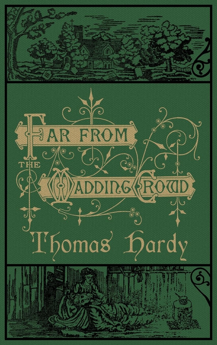 Far From the Madding Crowd: The Original 1874 Edition With Illustrations