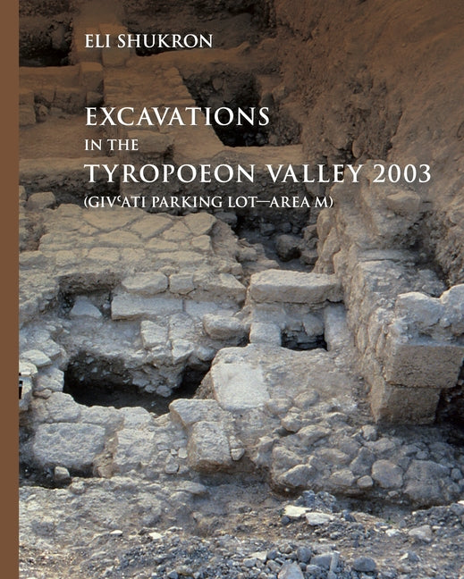 Excavations in the Tyropoeon Valley 2003 (Giv'ati Parking Lot--Area M)