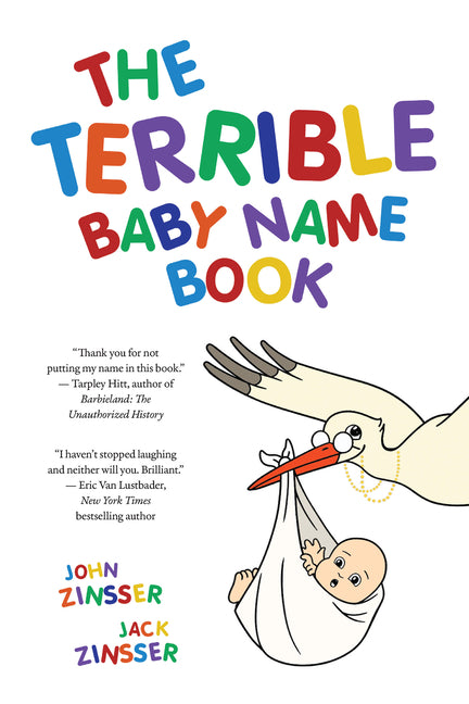The Terrible Baby Name Book: More Than 3,500 New Ideas for the Modern Child