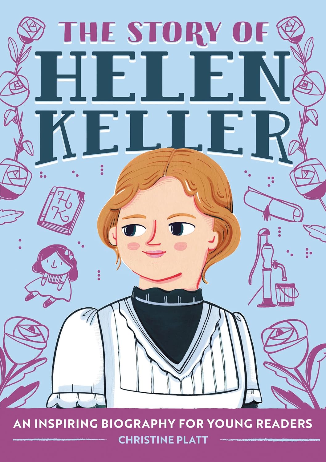 The Story of Helen Keller: An Inspiring Biography for Young Readers
