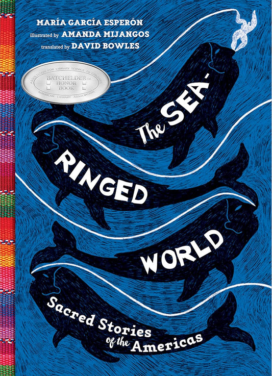 Sea-Ringed World: Sacred Stories of the Americas