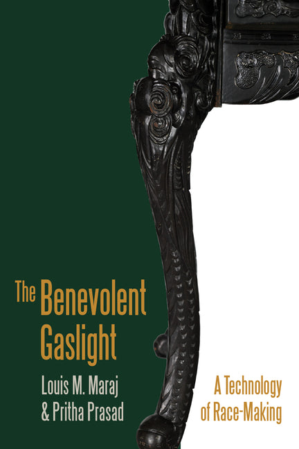 The Benevolent Gaslight: A Technology of Race-Making