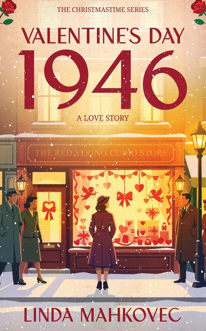 Valentine's Day 1946: Sequel to the Christmastime Series