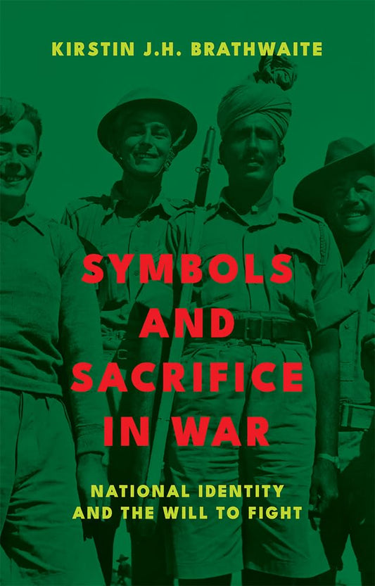 Symbols and Sacrifice in War National Identity and the Will to Fight