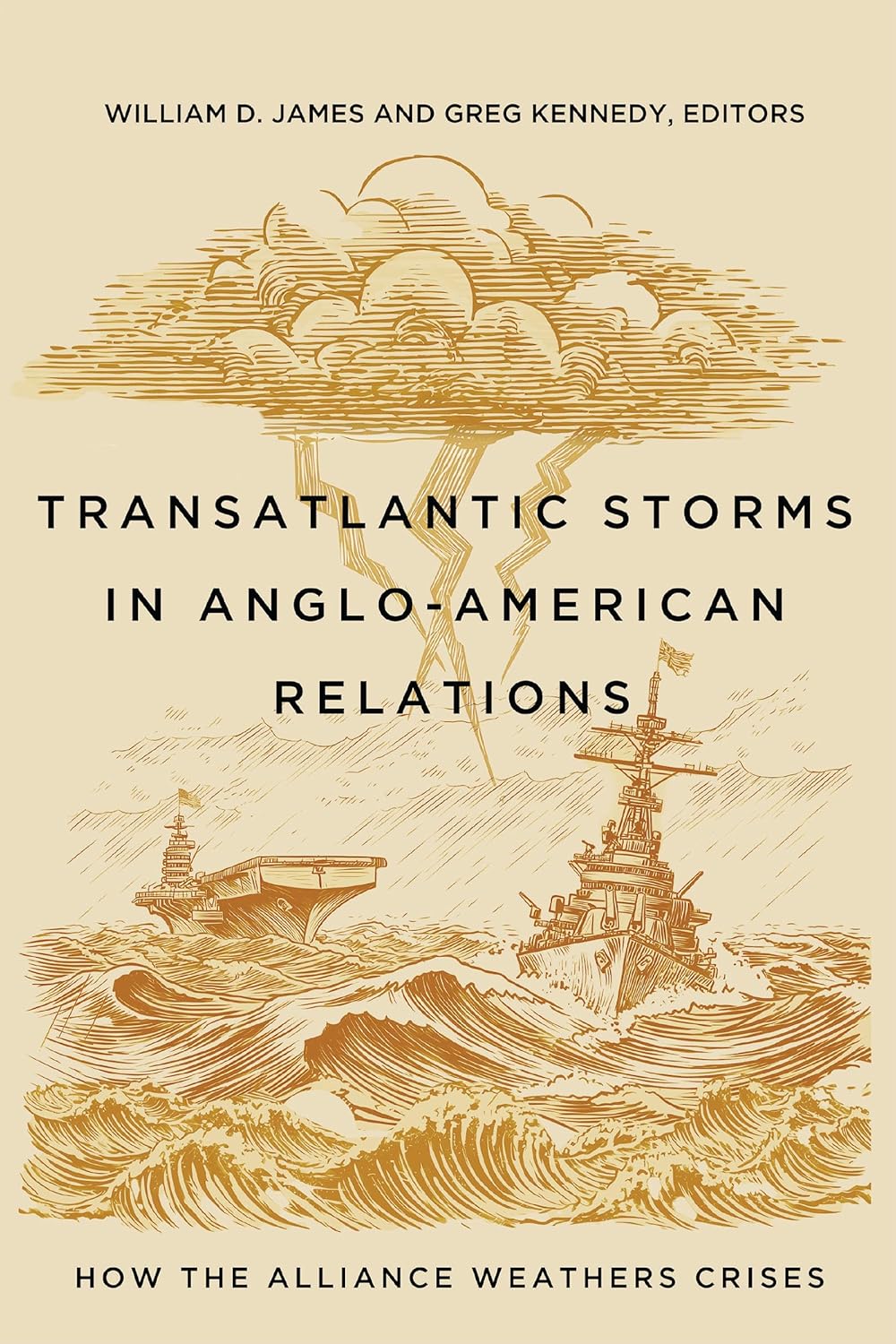 Transatlantic Storms in Anglo-American Relations: How the Alliance Weathers Crises