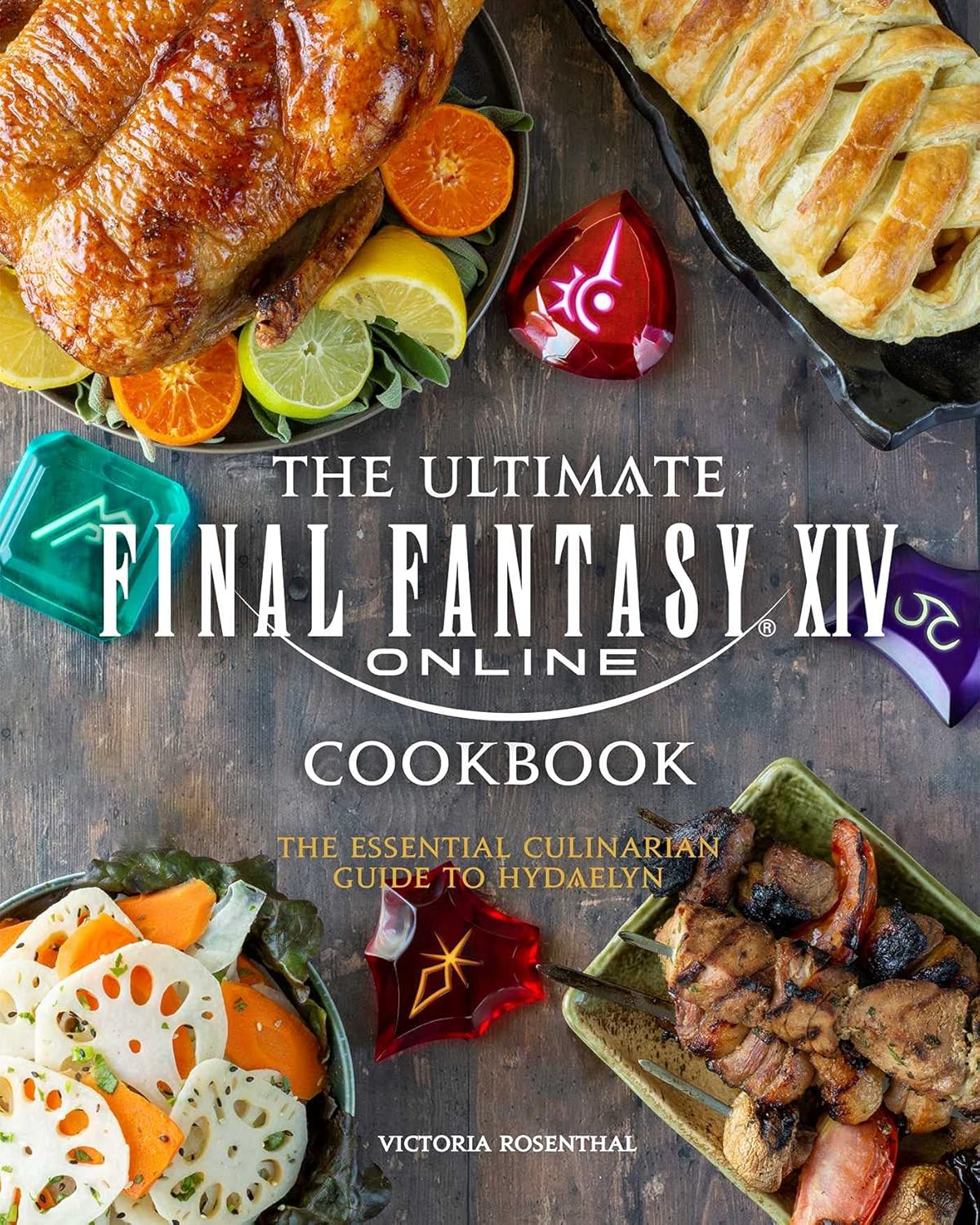 Ultimate Final Fantasy XIV Cookbook: The Essential Culinarian Guide to Hydaelyn
