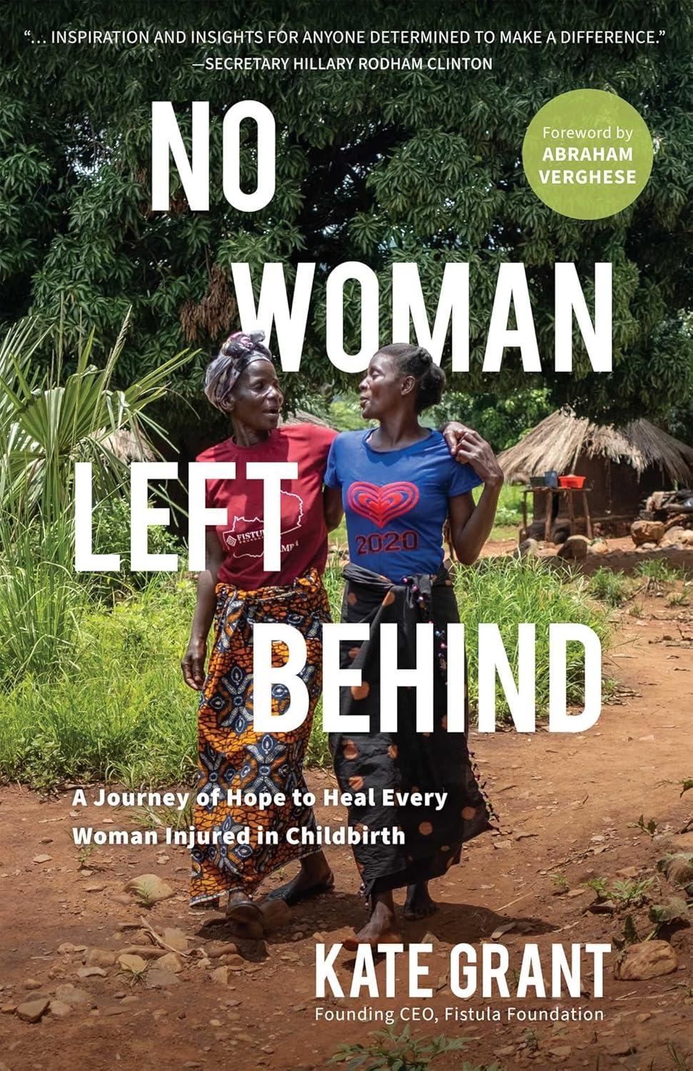 No Woman Left Behind A Journey of Hope to Heal Every Woman Injured in Childbirth