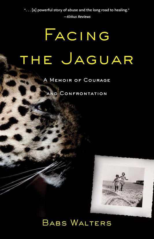 Facing the Jaguar A Memoir of Courage and Confrontation