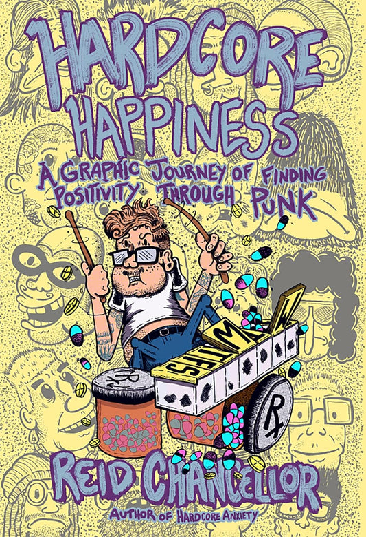 Hardcore Happiness A Graphic Journey to Find Punk's Positivity